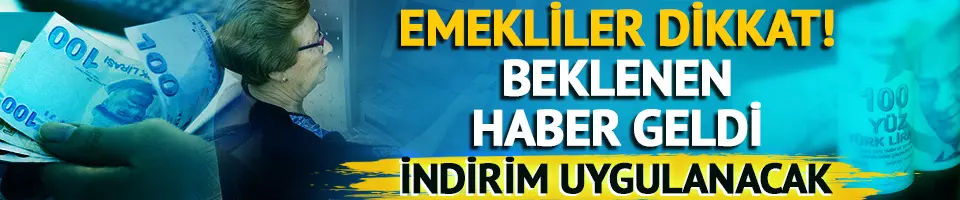 Emekliye yüzde 15 indirim! Ve beklenen ilk adım atıldı: Karar Resmi Gazete'de yayımlandı